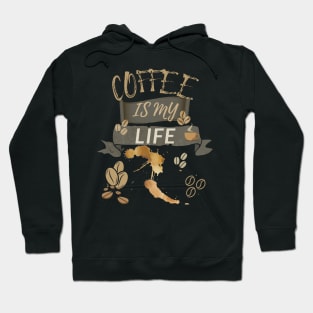 Coffee Is My Life Hoodie